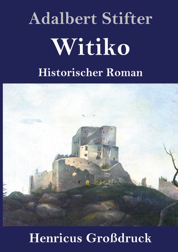Adalbert stifter witiko - adalbert,