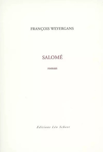 Salomé françois weyergans - salomé,,