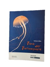 Tanz der Tiefseequalle. Klassen 7 - 8. EinFach Deutsch Unterrichtsmodelle Stefan