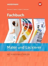 Fachbuch Maler/-innen und Lackierer/-innen: Buch Westermann Berufliche Bildung