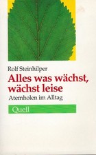 Alles was wächst, wächst