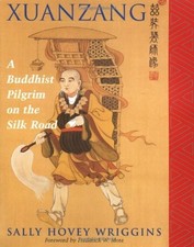 Xuanzang: A Buddhist Pilgrim