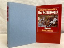 Der Seelenvogel : Roman. Freundlich, Elisabeth: