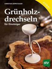 Grünholz drechseln für