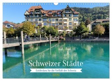 Schweizer Städte (Wandkalender 2026 DIN A3 quer), CALVENDO Monatskalender