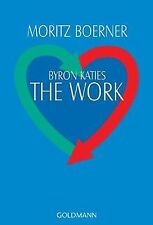 Byron Katies The Work: Der einfache Weg zum befreit... | Buch | Zustand sehr gut