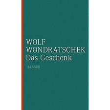 Das Geschenk Wolf Wondratschek