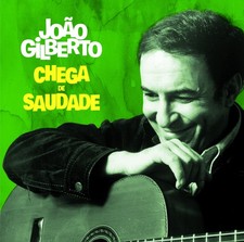 Joao Gilberto Chega De Saudade (CD) Bonus Tracks  Album