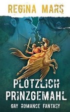 Plötzlich Prinzgemahl: Gay