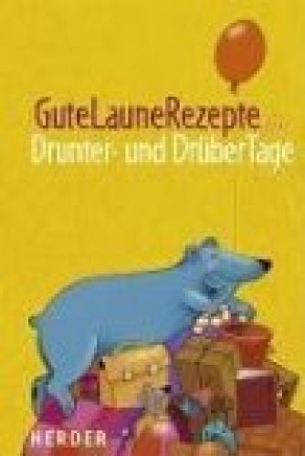 Gutelaunerezepte für drunter - für, drunter-