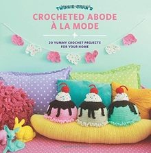 Twinkie Chans Crocheted Abode a la Mode von Chan, ... | Buch | Zustand sehr gut