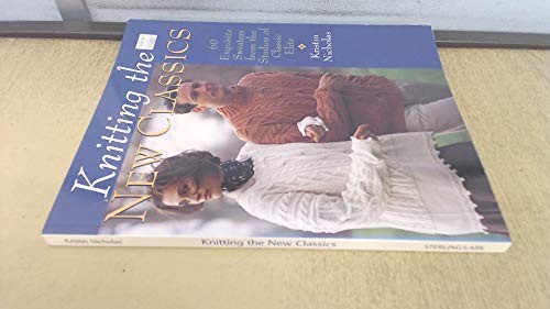 Knitting the new classics - new,