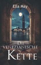 Die venezianische Kette: Venedig Krimi von May, Ella | Buch | Zustand sehr gut