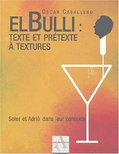 El bulli, texte et prétexte à textures : Soler et Adria ... | Buch | Zustand gut
