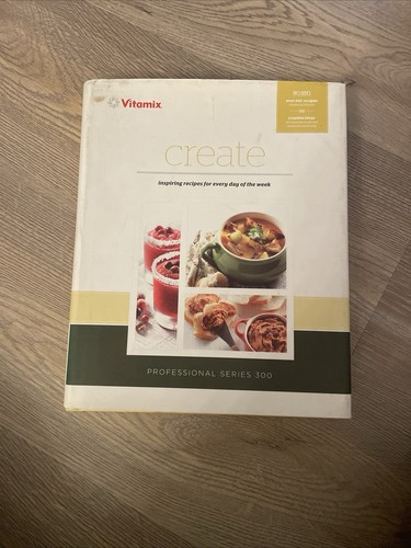 Vitamix create cookbook - vitamix,