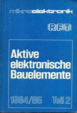 1 Stück Aktive elektronische Bauelemente - Teil 2 RFT - TB 1984/85 gebraucht