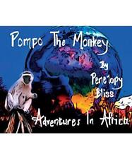 Pompo The Monkey: Adventures In Africa, Penelopy Bliss