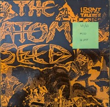 The Atom Seed ‎I Don't Want To Talk About It Vinyl Record VG/VG ORGAN001 1990