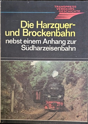 Die harzquer und brockenbahn - die, harzquer-