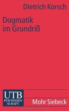 Dogmatik grundriss eine - dogmatik, im