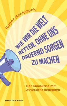 Wie wir die welt retten - wie, ohne