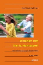 Erziehen mit Maria Montessori