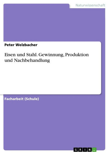 Eisen und stahl gewinnung - und, stahl.