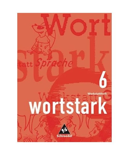 Wortstark werkstattheft - wortstark, 06.