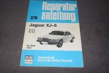 Reparaturanleitung Reparaturhandbuch Jaguar XJ-6 ab April 1975 erstklassig