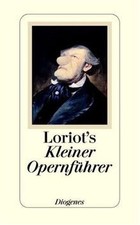 Loriots Kleiner Opernführer von Loriot, Bülow, Vic... | Buch | Zustand sehr gut