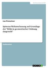 Spinozas Weltanschauung auf