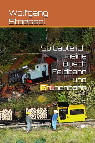 Bau meiner busch feldbahn - bau,