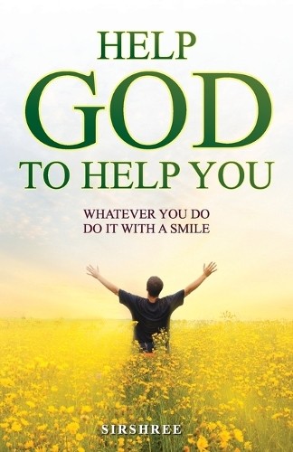 Sirshree help god - sirshree, you