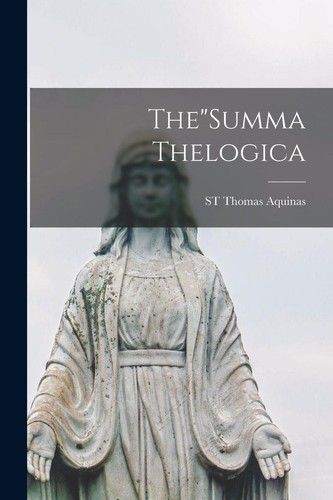 The summa thelogica st - the"summa,