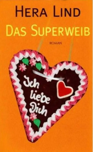 Das superweib hera - -, lind