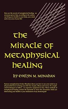 The miracle metaphysical - the,