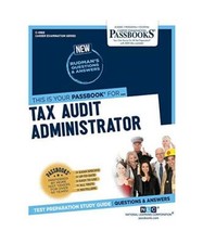 Tax Audit Administrator [C-4966]: Passbooks Study Guide Volume 4966, National Le