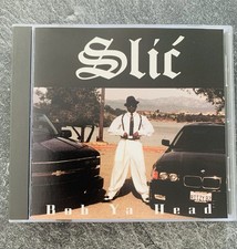 Slic - Bob Ya Head 94 OG 1st