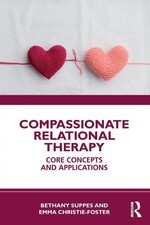 Compassionate Relational Therapy | Core Concepts and Applications | Englisch
