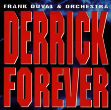 Frank Duval Derrick forever