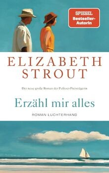 Erzähl mir alles roman - erzähl, alles: