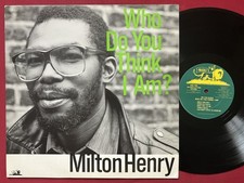 Milton henry who you think - you,