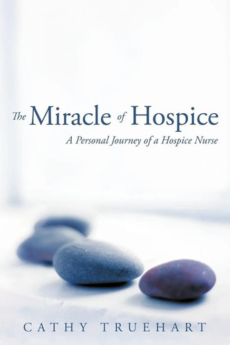 The miracle hospice a - the,