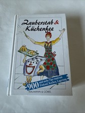 Zauberstab & Küchenfee 900 Tipps zum Einkaufen, Kochen Lagerung