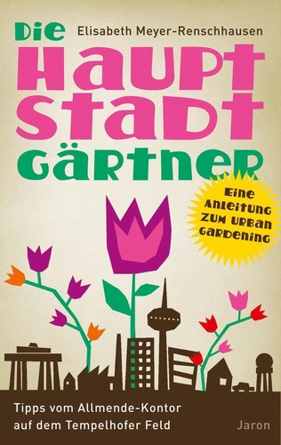 Die hauptstadtgärtner - die,
