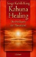 Kahuna healing die heilkunst - kahuna,