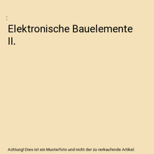 Elektronische Bauelemente II.