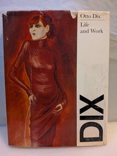 OTTO DIX Life and Work by