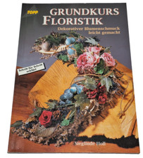 Sieglinde Holl Frech-Verlag TOPP 2068 Grundkurs Floristik - Deko leicht gemacht