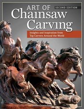 Art of Chainsaw Carving, 2nd